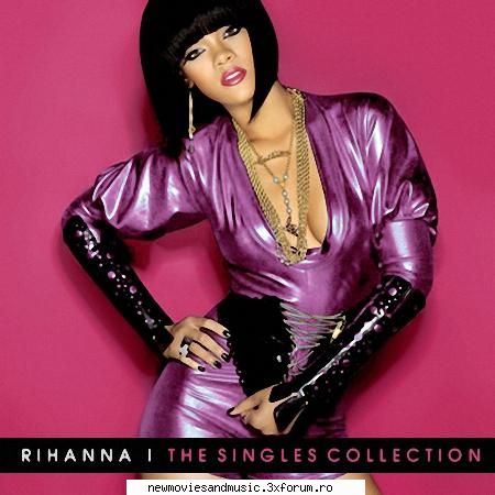 Rihanna - The Singles Collection - Rihanna - The Singles Collection 01. Pon De - Download Muzica